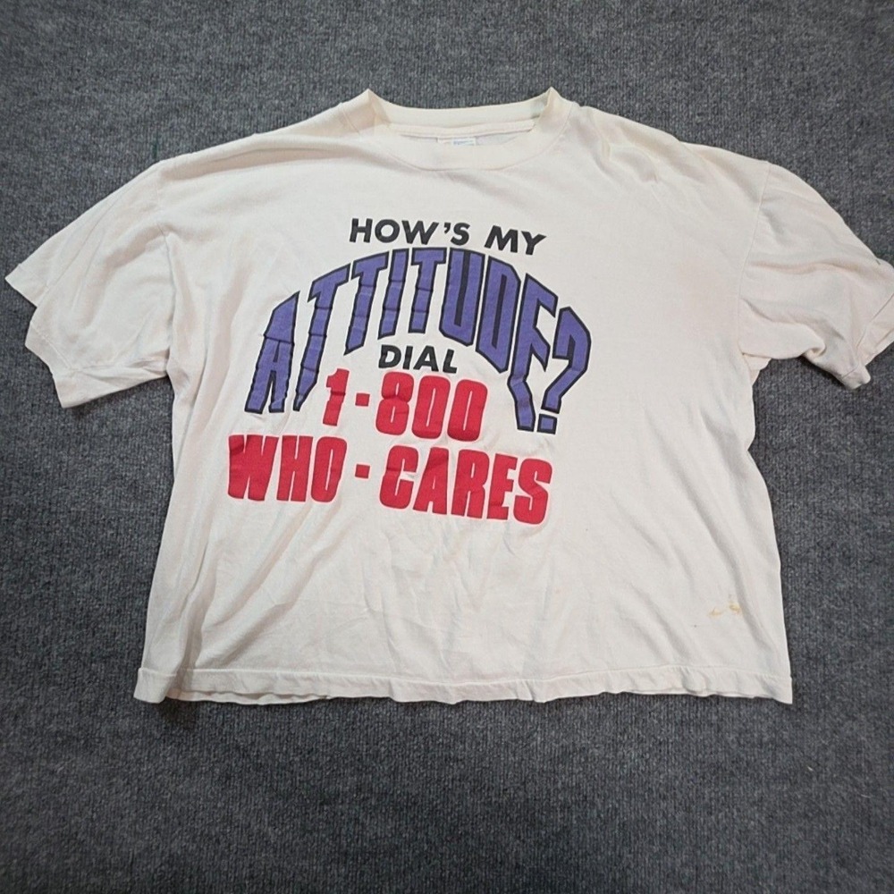 Vintage Dynasty Shirt Mens XL White Hows My Attitude Graphic Tee 1-800 Who Cares